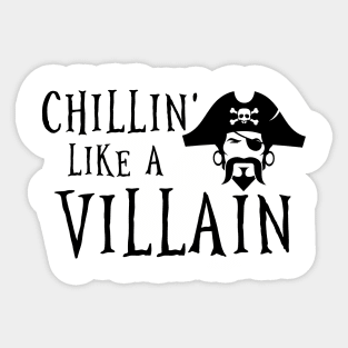 Chillin' Like A Villain Sticker